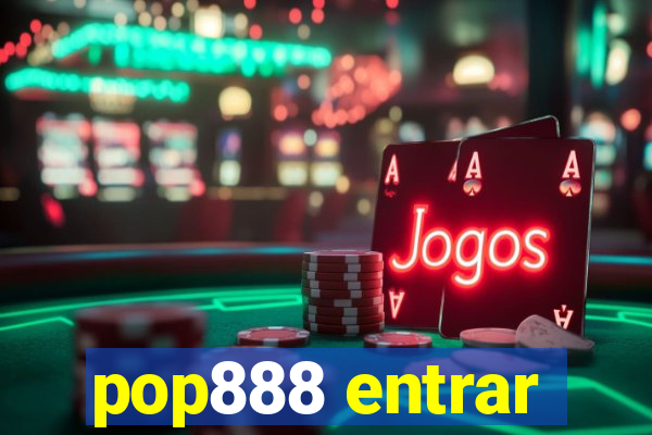 pop888 entrar